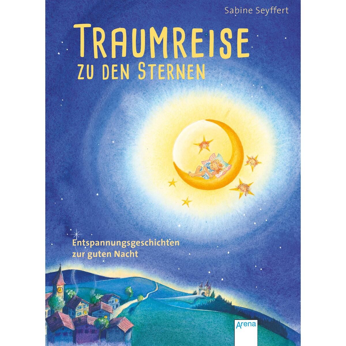 Traumreise zu den Sternen von Arena Verlag GmbH