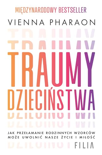 Traumy dzieciństwa: Jak przełamanie rodzinnych wzorców może uwolnić nasze życie i miłość. Traumy dzieciństwa: Jak przełamanie rodzinnych wzorców może uwolnić nasze życie i miłość.
