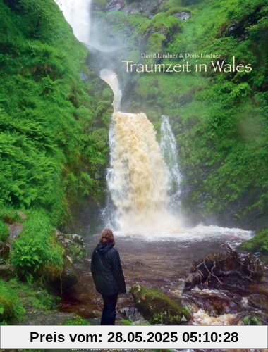 Traumzeit in Wales - Ein Reiseverführer: Bildband, Reiseführer & Reisetagebuch