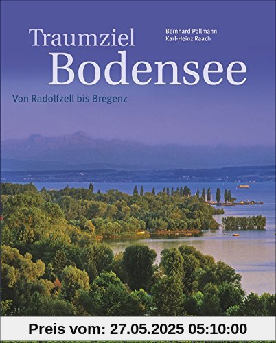 Traumziel Bodensee: Von Radolfzell bis Bregenz. Ein umfassender Bildband über den Bodensee mit den drei Anrainerstaaten Deutschland, Österreich und Schweiz und den Inseln Mainau und Reichenau. Traumziel Bodensee: Von Radolfzell bis Bregenz. Ein umfassender Bildband über den Bodensee mit den drei Anrainerstaaten Deutschland, Österreich und Schweiz und den Inseln Mainau und Reichenau.