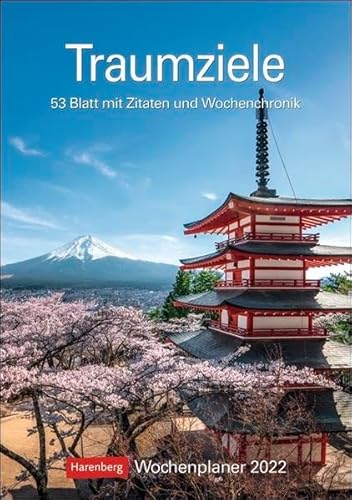Traumziele Wochenplaner 2022 - Wandkalender mit Wochenkalendarium und viel Platz für Termine und Notizen - 53 Blatt mit Zitaten und Wochenchronik - 25 ... 53 Blatt mit Zitaten und Wochenchronik von Harenberg