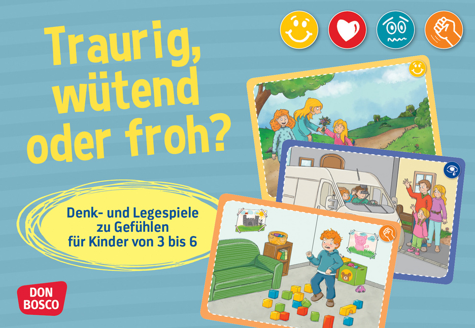 Traurig, wütend oder froh? Traurig, wütend oder froh? von Don Bosco Medien