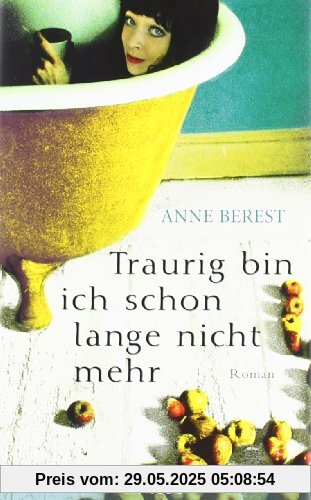 Traurig bin ich schon lange nicht mehr: Roman
