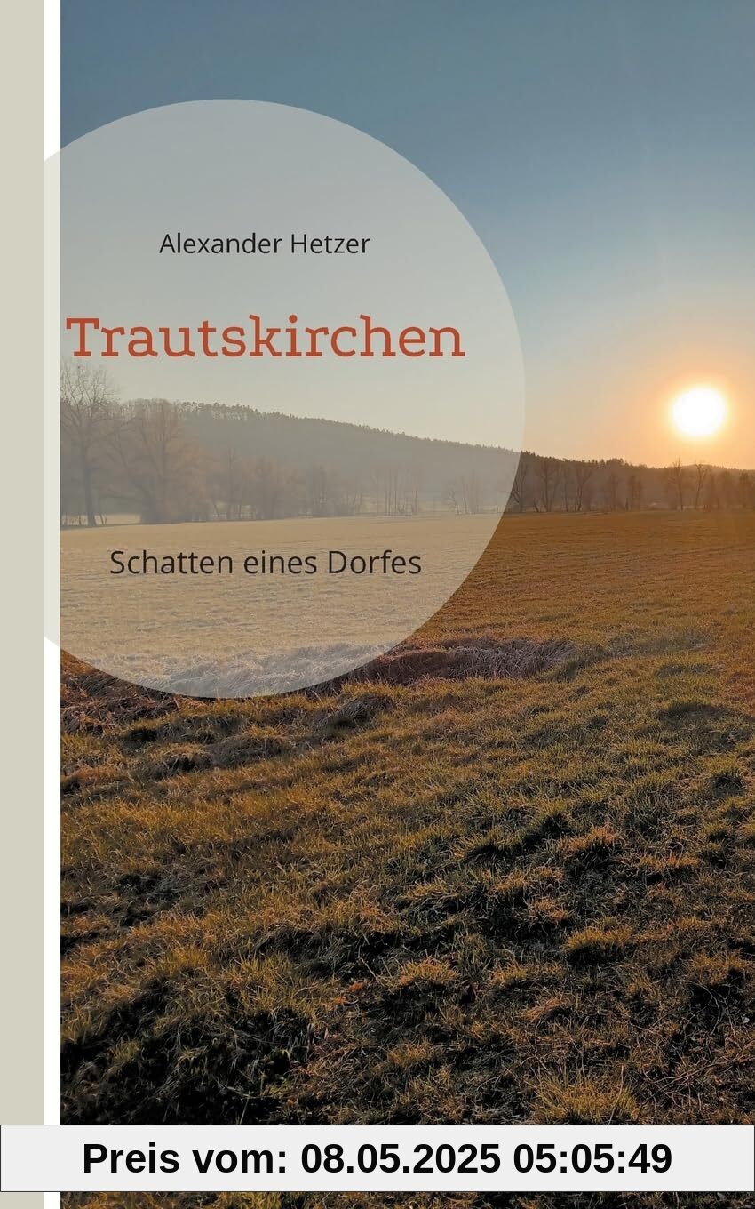 Trautskirchen: Schatten eines Dorfes