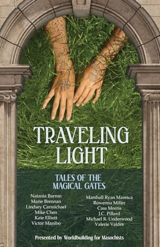 Traveling Light: Tales of the Magical Gates von Artemisia Publications