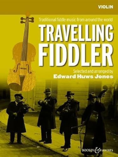 Travelling Fiddler: Traditional fiddle music from around the world. Violine (2 Violinen), Gitarre ad libitum. (Fiddler Collection) von Boosey & Hawkes