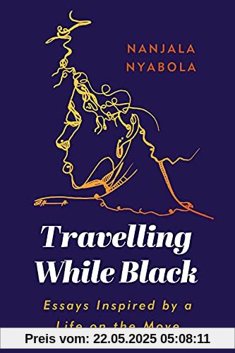 Travelling While Black: Essays Inspired by a Life on the Move