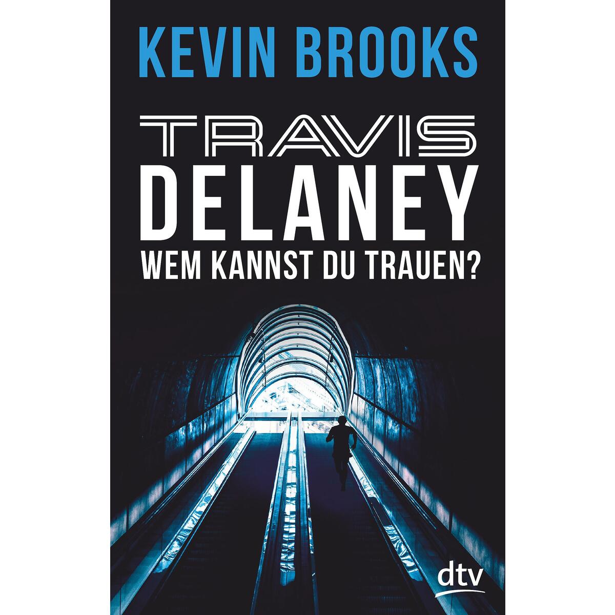 Travis Delaney - Wem kannst du trauen? von dtv Verlagsgesellschaft