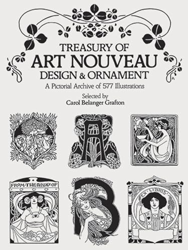 Treasury of Art Nouveau Design & Ornament (Dover Pictorial Archives): A Pictorial Archive of 577 Illustrations (Dover Pictorial Archive Series)