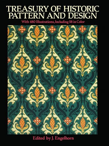 Treasury of Historic Pattern and Design: A Complete Guide for Artists (Dover Pictorial Archive Series) von Dover Publications