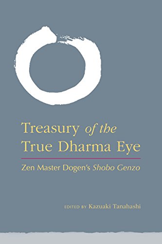 Treasury of the True Dharma Eye: Zen Master Dogen's Shobo Genzo von Shambhala