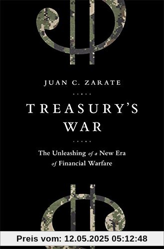 Treasury's War: The Unleashing of a New Era of Financial Warfare