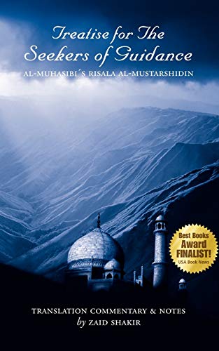 Treatise For The Seekers: Risalah al-Mustarshideen: Al-muhasibi's Risala Al-mustarshidin