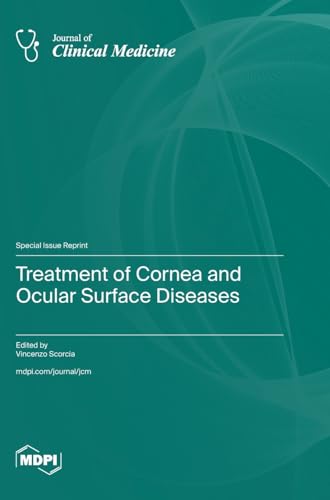 Treatment of Cornea and Ocular Surface Diseases von MDPI AG