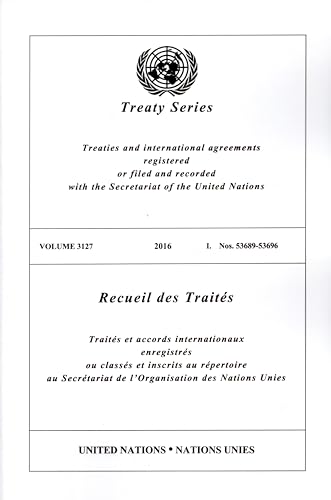 Treaty Series 3127 (United Nations Treaty Series / Recueil des Traites des Nations Unies) von United Nations
