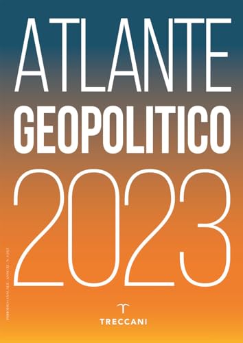 Treccani. Atlante geopolitico 2023 (Annuari)