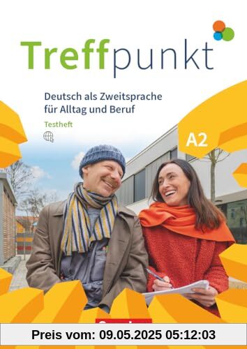 Treffpunkt - Deutsch für die Integration - Allgemeine Ausgabe – Deutsch als Zweitsprache für Alltag und Beruf - A2: Gesamtband: Testheft mit Audios online Treffpunkt - Deutsch für die Integration - Allgemeine Ausgabe – Deutsch als Zweitsprache für Alltag und Beruf - A2: Gesamtband: Testheft mit Audios online