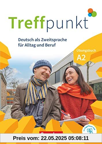 Treffpunkt - Deutsch für die Integration - Allgemeine Ausgabe – Deutsch als Zweitsprache für Alltag und Beruf - A2: Gesamtband: Übungsbuch - Inkl. E-Book und PagePlayer-App