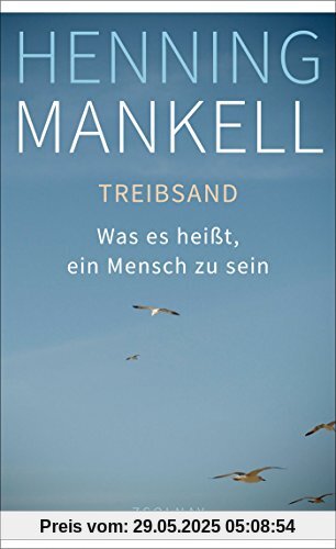 Treibsand: Was es heißt, ein Mensch zu sein