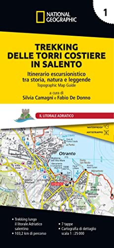 Trekking delle Torri costiere in Salento. Itinerario escursionistico tra storia, natura e leggende. Litorale Adriatico (Vol. 1) von Libreria Geografica