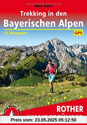 Trekking in den Bayerischen Alpen: 7 mehrtägige Hüttentouren zwischen Allgäu und Berchtesgaden. 55 Etappen. Mit GPS-Tracks (Rother Wanderführer)