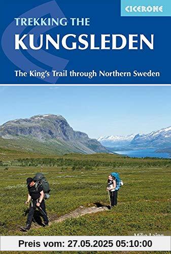 Trekking the Kungsleden: The King's Trail through Northern Sweden