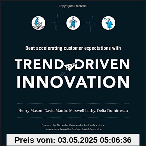 Trend-Driven Innovation: Beat Accelerating Customer Expectations