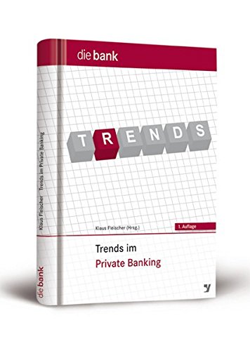 Trends im Private Banking von Bank-verlag Köln