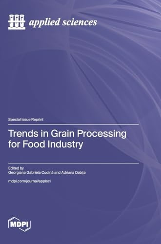 Trends in Grain Processing for Food Industry Trends in Grain Processing for Food Industry von MDPI AG
