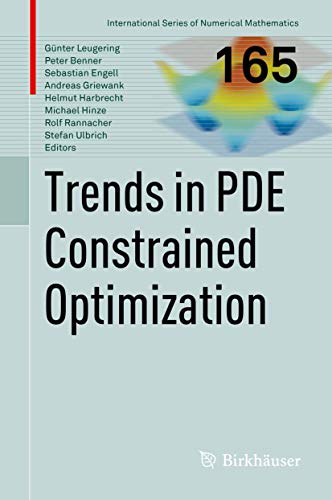 Trends in PDE Constrained Optimization (International Series of Numerical Mathematics, 165, Band 165) von Birkhäuser