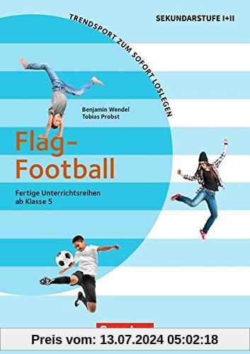 Trendsport zum sofort Loslegen: Flag Football: Kopiervorlagen