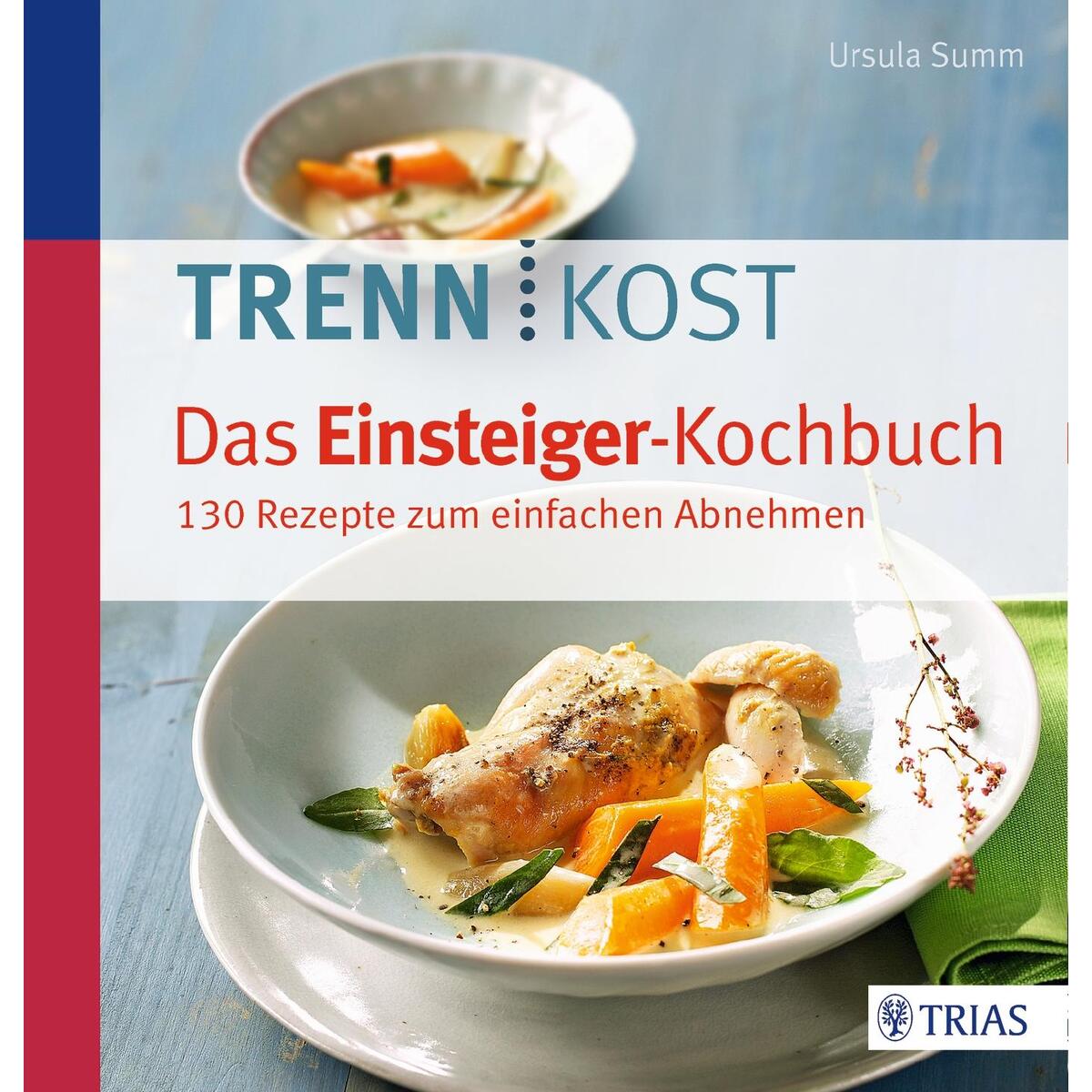 Trennkost - Das Einsteiger-Kochbuch von Trias