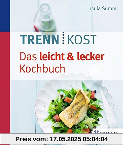 Trennkost - Das leicht & lecker Kochbuch