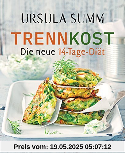 Trennkost - Die neue 14-Tage-Diät: Rezepte für mehr Genuss und weniger Kilos