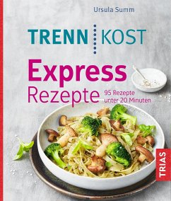 Trennkost Express-Rezepte von Trias