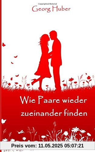 Trennung muss nicht sein: Wie Partner wieder zueinander finden