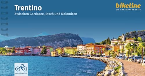 Trentino: Zwischen Gardasee, Etsch und Dolomiten, 550 km, 75.000, GPS-Tracks, LiveUpdate (Bikeline Radtourenbücher) von Esterbauer GmbH