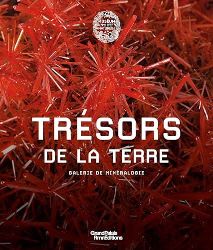 Trésors de la terre. Galerie de minéralogie von RMN