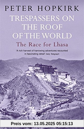 Trespassers on the Roof of the World: The Race for Lhasa
