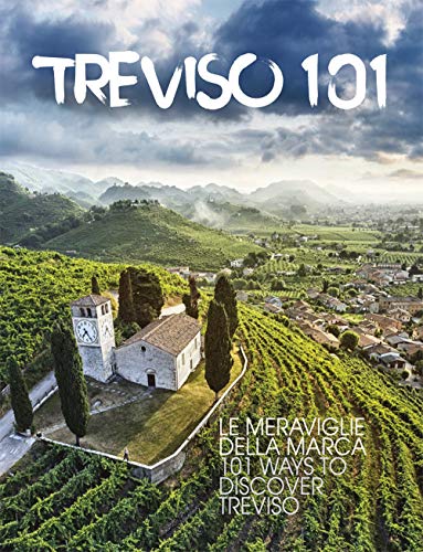 Treviso 101. Le meraviglie della Marca. Ediz. multilingue von Sime Books