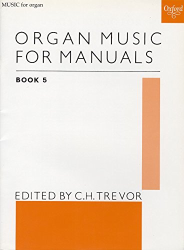 Organ Music for Manuals, Book 5 von Oxford University Press