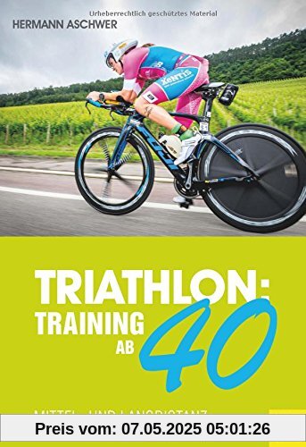 Triathlon: Training ab 40: Mittel- und Langdistanz