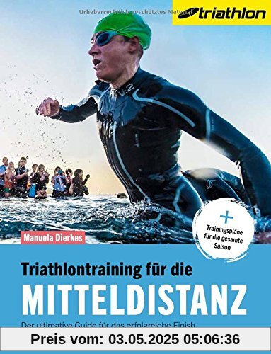 Triathlontraining für die Mitteldistanz: Der ultimative Guide für das erfolgreiche Finish Triathlontraining für die Mitteldistanz: Der ultimative Guide für das erfolgreiche Finish