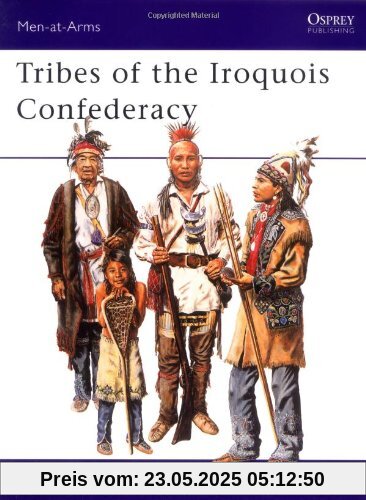 Tribes of the Iroquois Confederacy (Men-at-Arms)