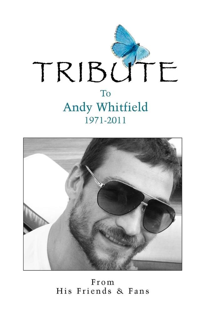 Tribute to Andy Whitfield 1971-2011 von Pronghorn Press