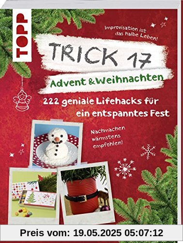 Trick 17 - Advent & Weihnachten: 222 geniale Lifehacks Trick 17 - Advent & Weihnachten: 222 geniale Lifehacks