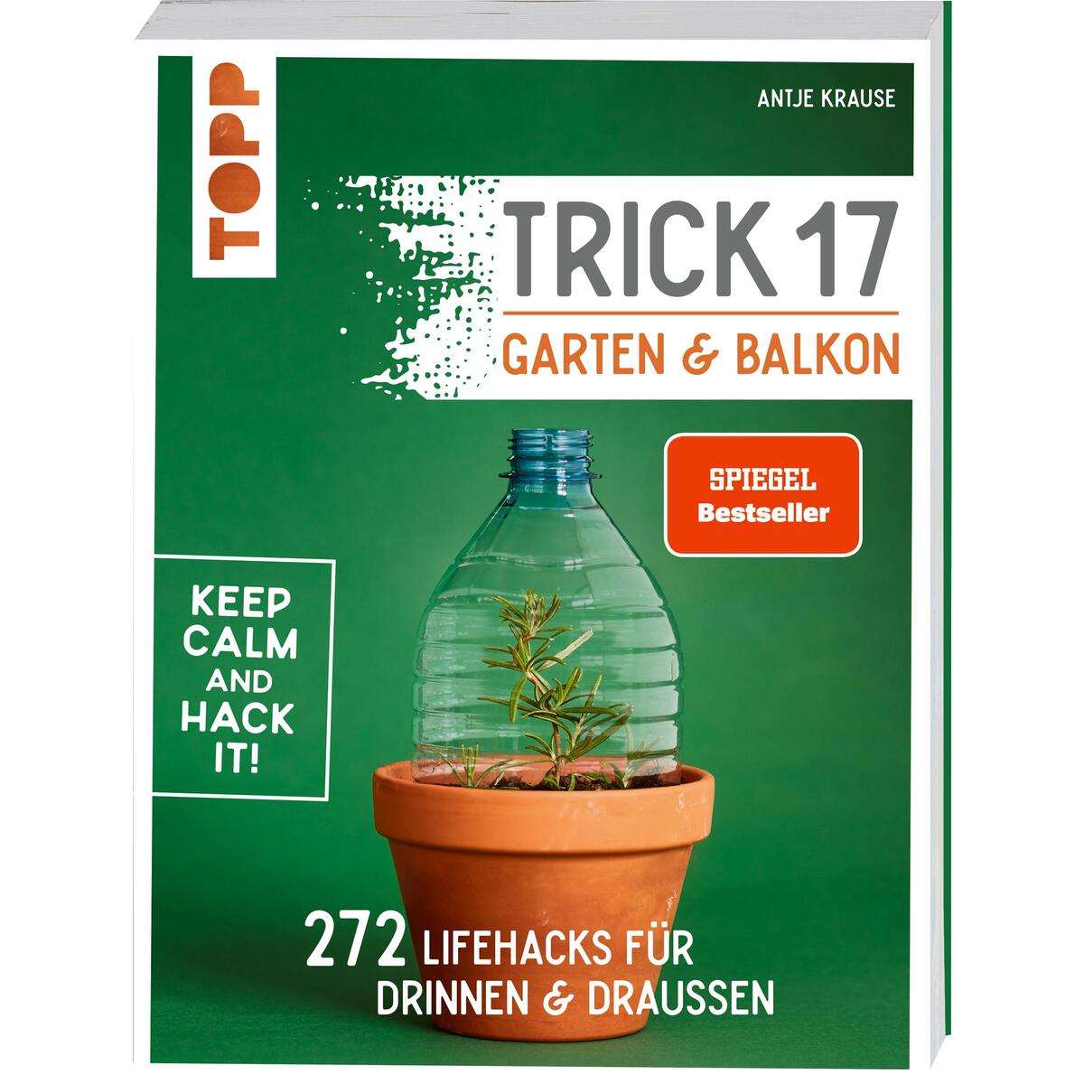 Trick 17 - Garten und Balkon Trick 17 - Garten und Balkon von Frech Verlag GmbH
