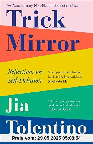 Trick Mirror: Reflections On Self-Delusion