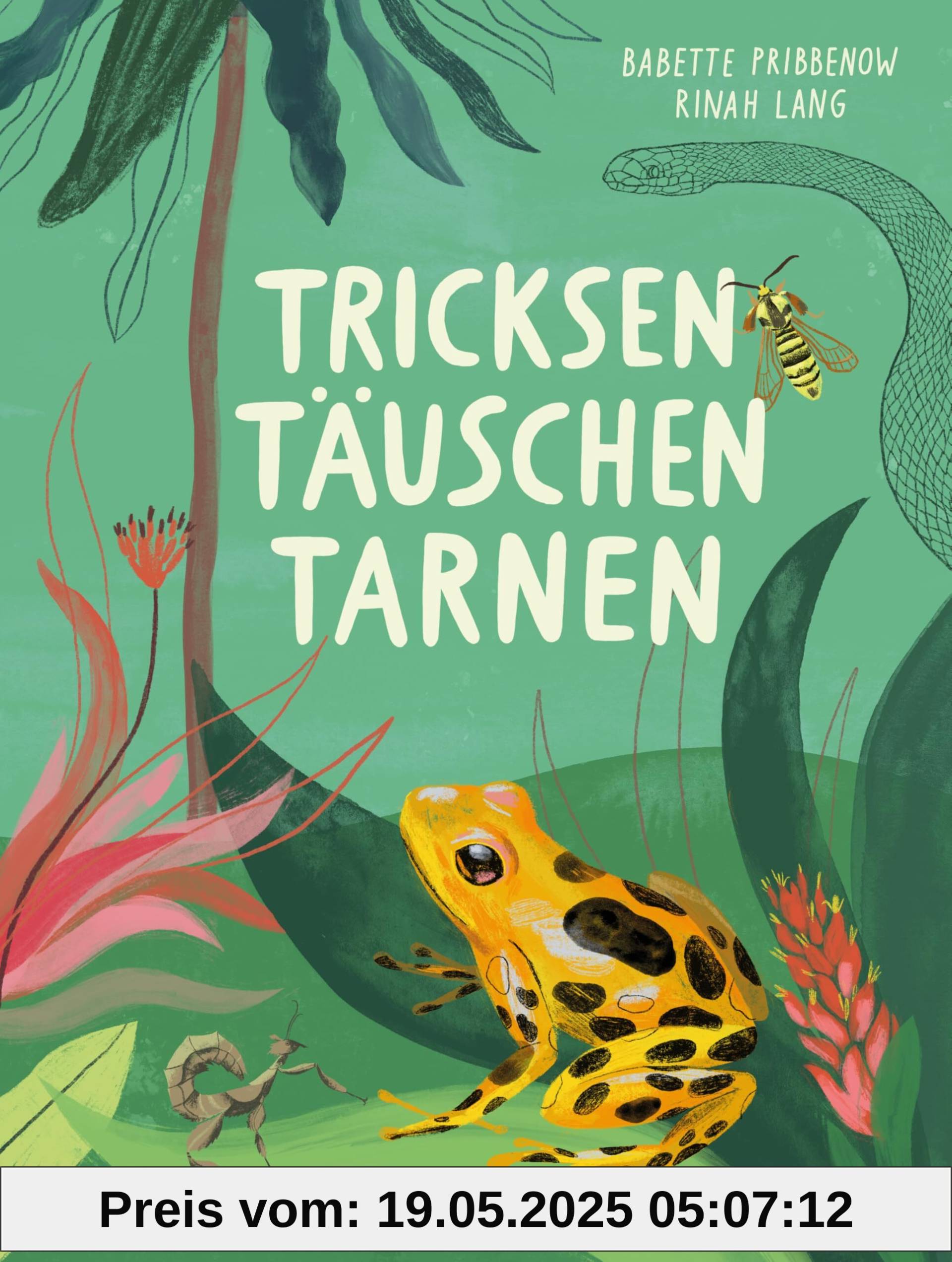 Tricksen, Täuschen, Tarnen: Ein faszinierendes, gut recherchiertes Sachbilderbuch über Mimikry und Mimese ab 4 Jahren Tricksen, Täuschen, Tarnen: Ein faszinierendes, gut recherchiertes Sachbilderbuch über Mimikry und Mimese ab 4 Jahren