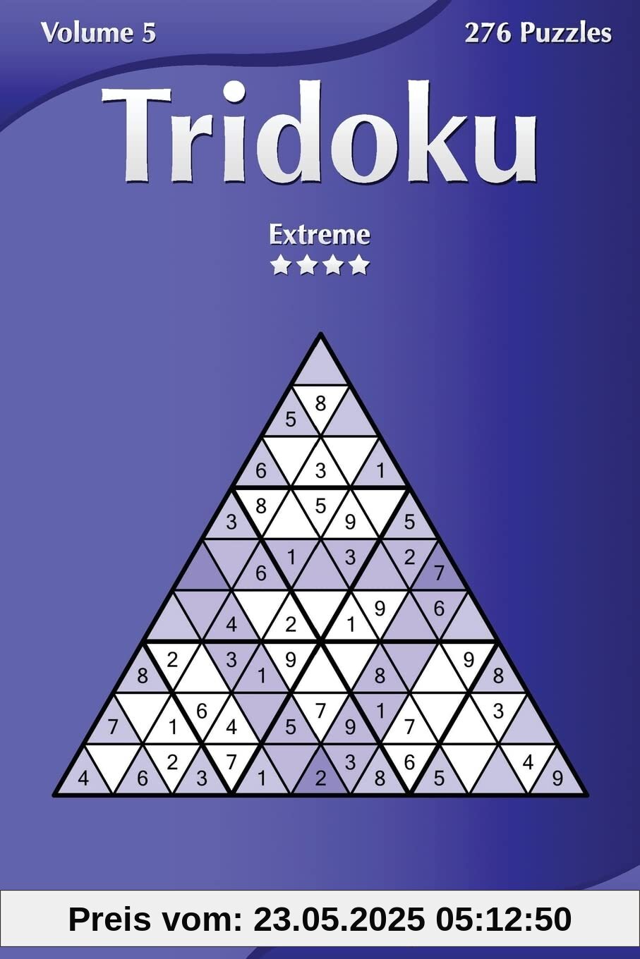 Tridoku - Extreme - Volume 5 - 276 Puzzles Tridoku - Extreme - Volume 5 - 276 Puzzles